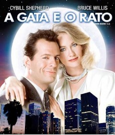 A Gata e O Rato - Moonlighting - Srie Completa