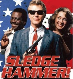 Na mira do Tira - Sledge Hammer - Coleo Dublada