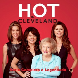 No Calor De Cleveland - Hot In Cleveland - Srie Completa e Legendada