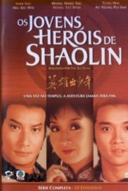 Os Jovens Heris de Shaolin - Ying Hung Chut Siu Nin - Srie Completa e Legendada