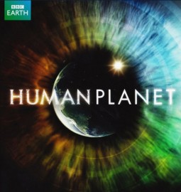 BBC Planeta Humano - Human Planet - Legendado - Digital