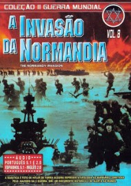 Coleo II Guerra Mundial: A Invaso da Normandia - Normandy Invasion