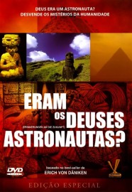 Eram os Deuses Astronautas? - Erinnerungen an Die Zukunft?