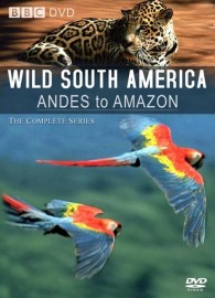 BBC Amrica do Sul Selvagem - Wild South America: Andes to Amazon - Legendado - Digital