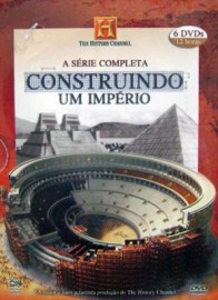 The history channel  - Construindo um Imprio - Srie Completa e Legendada