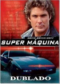 Super Máquina - Knight Rider - Série Clássica Completa e Dublada - Digital