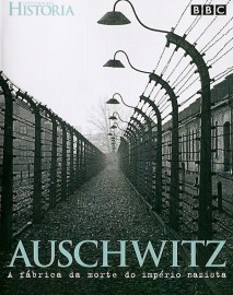 BBC - Auschwitz - A Fbrica Da Morte Do Imperio Nazista Vol.1 e 2